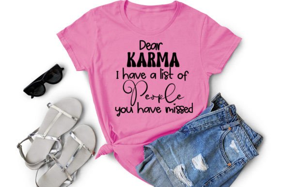 Download Dear Karma I Funny Tshirt SVG I Humor - Funny tshirt svg Collection