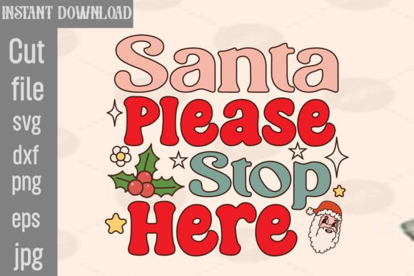 Download Santa Please Stop Here Retro PNG Sublimation - Png sublimation Collection