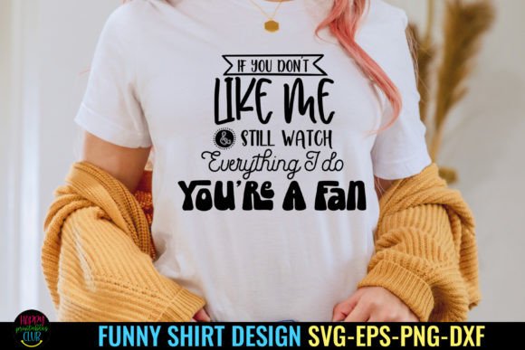 Download If You Don't I Funny Tshirt SVG I Humor - Funny tshirt svg Collection